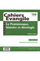 Cahiers evangile numero 156 le pentateuque, histoire et theologie