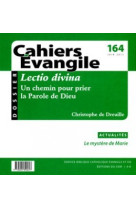 Cahiers evangile - numero 164 lectio divina