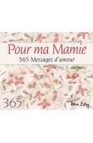 Pour ma mamie 365 messages d'amour