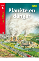 Planète en danger niveau 5 - tous lecteurs ! - ed.2010