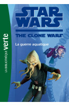 Star wars clone wars 17 - la guerre aquatique