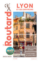 Guide du routard lyon et ses environs 2023/24