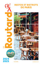 Guide du routard restos et bistrots de paris 2024/25