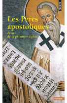 Les pères apostoliques. ecrits de la primitive eglise