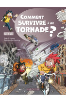 Comment survivre à une tornade ?