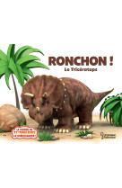 Ronchon le tricératops ne