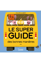 Le super guide des bonnes manières