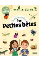 Je sais reconnaître les petites bêtes