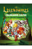 Les légendaires - coloriages cultes à collectionner