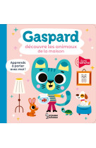 Gaspard découvre les animaux de la maison