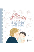 Mon imagier pour signer avec bébé