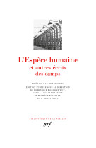 L'espèce humaine et autres écrits des camps