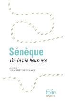 De la vie heureuse / de la brièveté de la vie