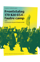 Frontstalag 170 kn 654 : l'autre camp