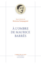 à l'ombre de maurice barrès