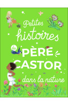 Petites histoires du père castor dans la nature