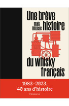 Une brève mais intense histoire du whisky français