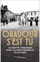 Oradour s'est tu