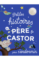 Petites histoires du père castor pour s'endormir