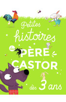 Petites histoires du père castor dès 3 ans