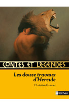 Contes et légendes:les douze travaux d'hercule