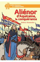 Aliénor d'aquitaine, la conquérante