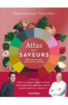 Atlas des saveurs: 1500 accords créatifs et des recettes inspirantes