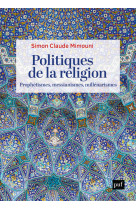 Politiques de la religion : prophétismes, messianismes, millénarismes