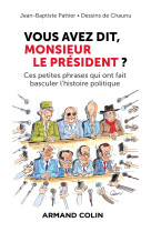 Vous avez dit, monsieur le président ?