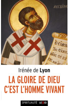 La gloire de dieu, c'est l'homme vivant