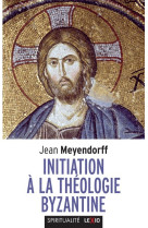 Initiation à la théologie byzantine