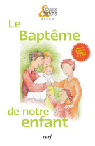 Le baptême de notre enfant