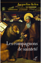 Les compagnons de saintete - amis de dieu et des animaux