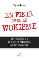 En finir avec le wokisme - chronique de la contre-offensive anglo-saxonne