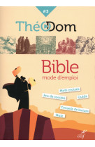 Theodom 3 - bible, mode d'emploi