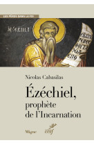 Ezechiel, prophete de l'incarnation