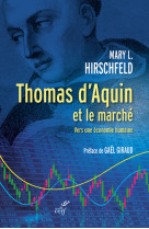 Thomas d'aquin et le marche - vers une economie humaine