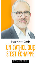 Un catholique s'est echappe