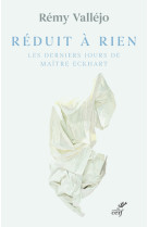 Reduit a rien - les derniers jours de maitre eckhart