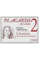 Placards & libelles - tome 2 l'armenie, une tragedie sans fin