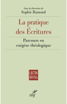 La pratique des ecritures - parcours en exegese theologique