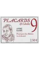 Placards & libelles - tome 9 pourquoi joe biden vaechouer