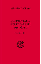 Commentaire sur le paradis des peres - livre iii