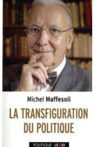 La transfiguration du politique