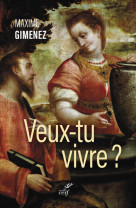 Veux-tu vivre ?