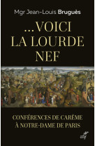 ...voici la lourde nef - conferences de careme a notre-dame de paris