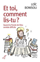 Et toi, comment lis-tu - quand la parole de dieusemble difficile