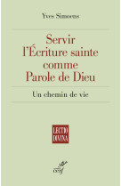 Servir l'ecriture sainte comme parole de dieu - unchemin de vie