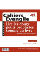 Cahier evangile - 203 lire les douze petits prophetes comme un livre