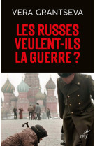 Les russes veulent-ils la guerre - un essai d'une russe en temps de guerre